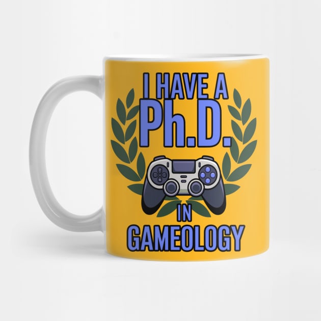 I Have a Ph.D. in Gameology - Funny PhD in Gameology – Gamer Slogan Design for Gaming Lovers by ArtistTee ⭐⭐⭐⭐⭐